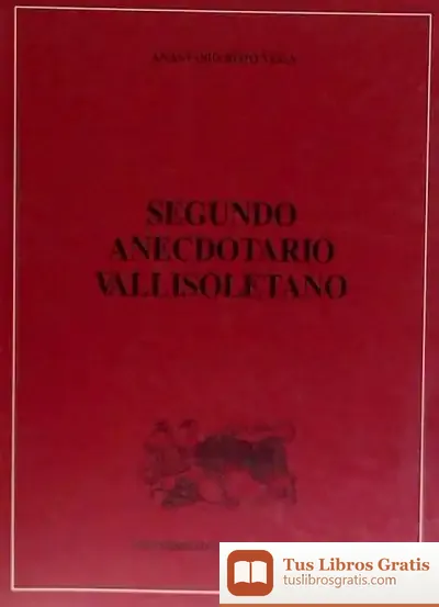 Descargar Segundo Anecdotario Vallisoletano