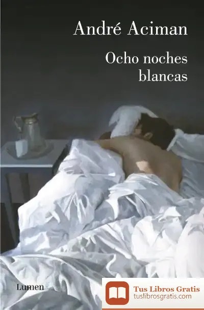 Descargar Ocho Noches Blancas de André Aciman