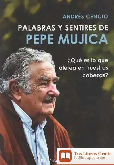 Descargar Palabras Y Sentires De Pepe Mujica