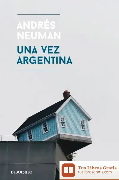 Descargar Una Vez Argentina de Andrés Neuman