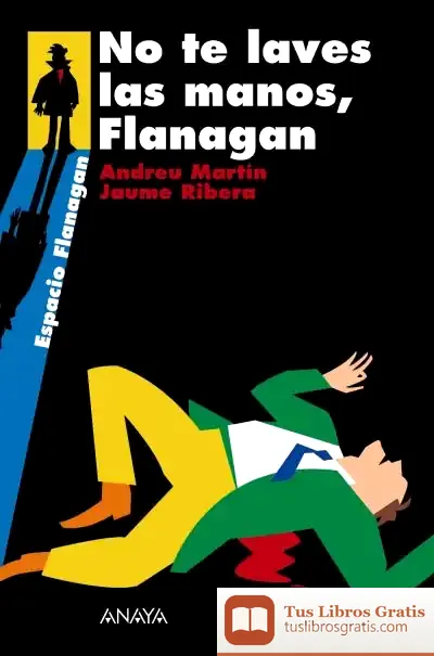 Descargar No Te Laves Las Manos, Flanagan de Andreu Martín