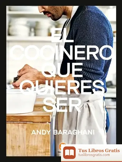 Descargar El Cocinero Que Quieres Ser