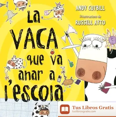 Descargar La Vaca Que Va Anar A L'Escola de Andy Cutbill