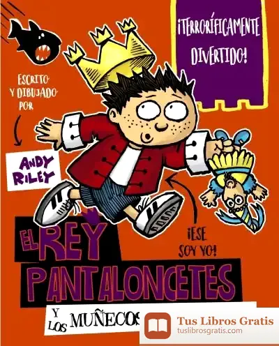 Descargar El Rey Pantaloncetes Y Los Muñecos Del Terror de Andy Riley