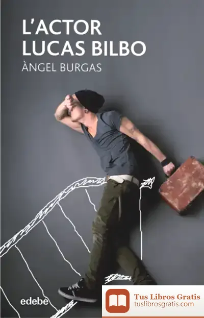 Descargar L'Actor Lucas Bilbo de Àngel Burgas
