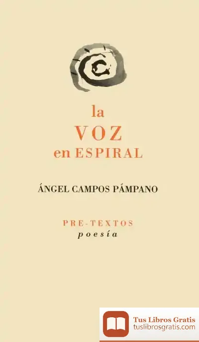 Descargar La Voz En Espiral de Ángel Campos Pámpano
