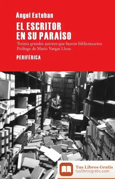 Descargar El Escritor En Su Paraíso de Ángel Esteban