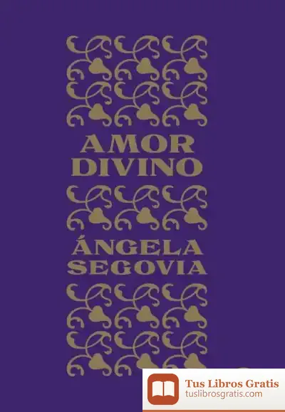 Descargar Amor Divino de Ángela Segovia