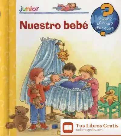 Descargar ¿Qué? Junior. Nuestro Bebe