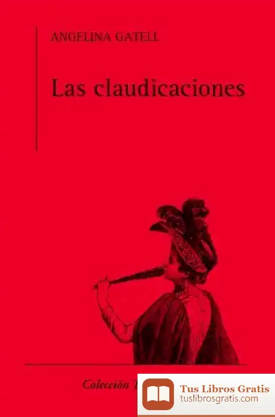 Descargar Las Claudicaciones de Angelina Gatell
