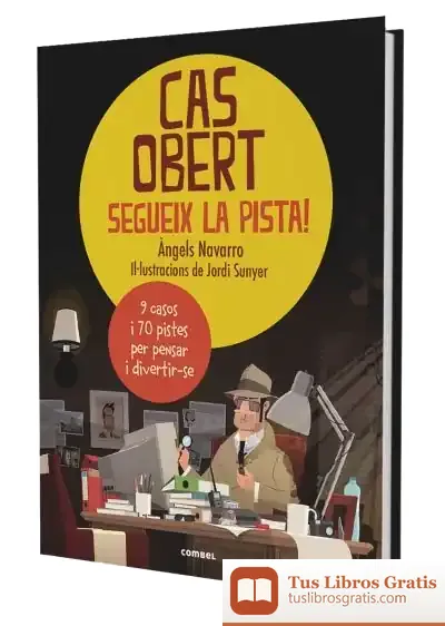 Descargar Cas Obert. Segueix La Pista! de Àngels Navarro