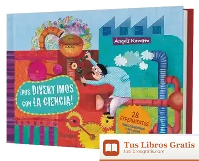Descargar ¡Nos Divertimos Con La Ciencia! de Àngels Navarro