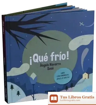 Descargar ¡Que Frio! ¡Que Calor! (+ 4 Años) de Àngels Navarro