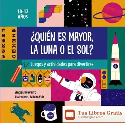 Descargar ¿Quién Es Mayor, La Luna O El Sol? de Àngels Navarro