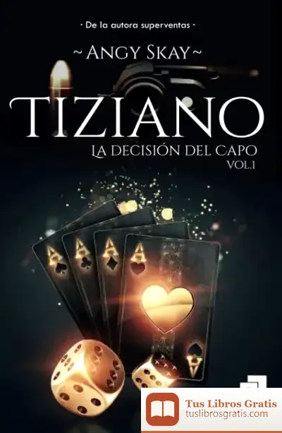 Descargar Tiziano: La Decisión Del Capo de Angy Skay