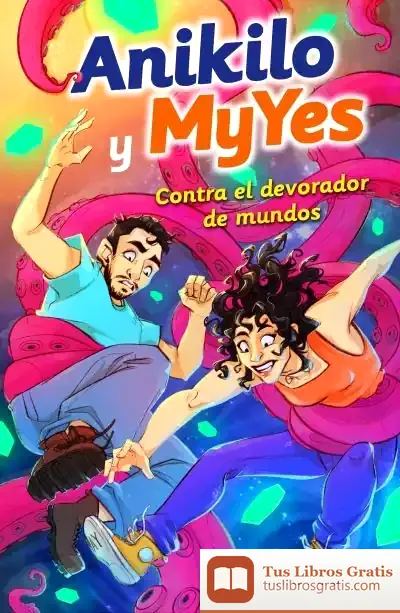 Descargar Anikilo Y Myyes Contra El Devorador De Mundos