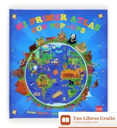 Descargar Mi Primer Atlas Con Pop-Ups de Anita Ganeri