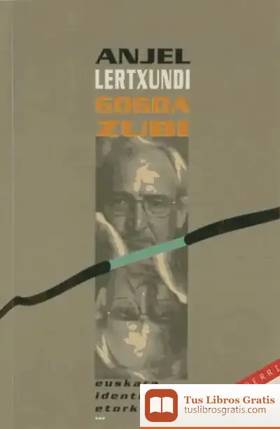 Descargar Gogoa Zubi de Anjel Lertxundi Esnal