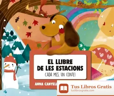 Descargar El Llibre De Les Estacions. Cada Mes, Un Conte!