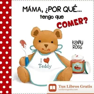 Descargar Mamá, ¿Por Qué... Tengo Que Comer?