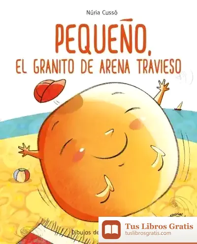 Descargar Pequeño, El Granito De Arena Travieso de Anna Clariana