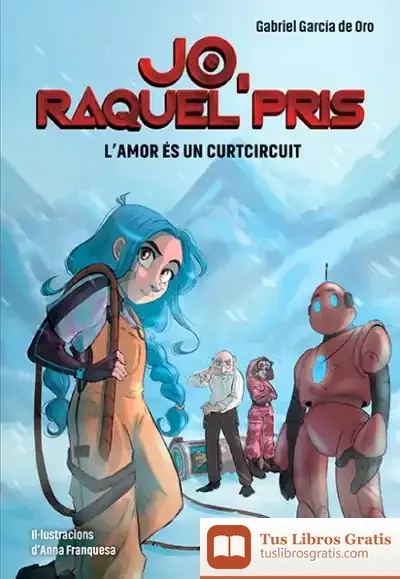 Descargar Jo, Raquel Pris 3. L'Amor És Un Curtcircuit