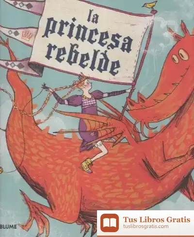 Descargar La Princesa Rebelde (2018) de Anna Kemp