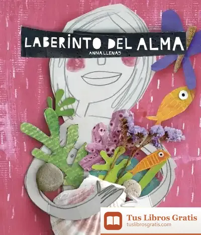 Descargar Laberinto Del Alma de Anna Llenas