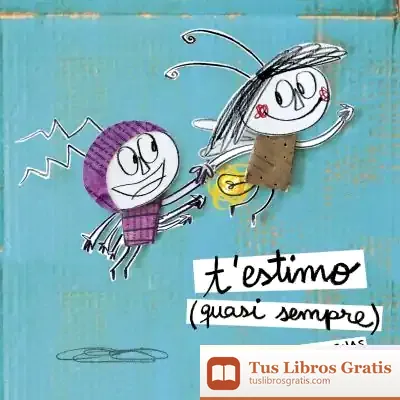 Descargar T'Estimo (Quasi Sempre) de Anna Llenas
