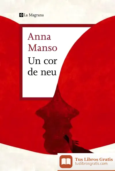 Descargar Un Cor De Neu de Anna Manso