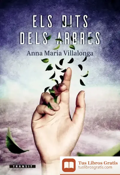 Descargar Els Dits Dels Arbres de Anna María Villalonga