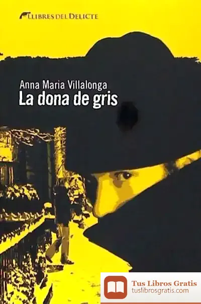 Descargar La Dona De Gris de Anna María Villalonga