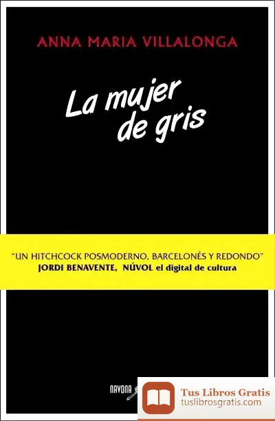 Descargar La Mujer De Gris de Anna María Villalonga