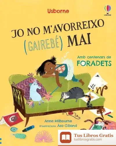 Descargar Jo No M'Avorreixo (Gairebé) Mai de Anna Milbourne