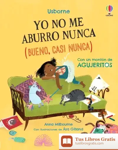 Descargar Yo No Me Aburro Nunca (Bueno, Casi Nunca) de Anna Milbourne