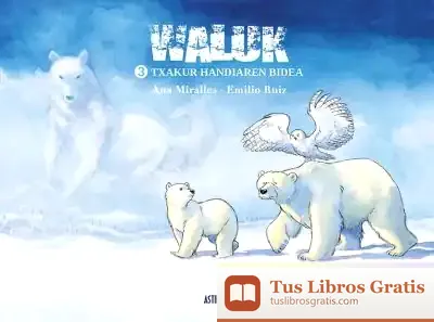 Descargar Waluk 3. Txakur Handiaren Bidea Edición En Euskera