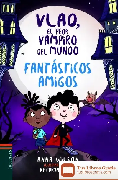 Descargar Fantásticos Amigos de Anna Wilson