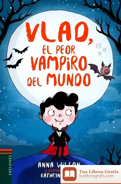 Descargar Vlad, El Peor Vampiro Del Mundo de Anna Wilson
