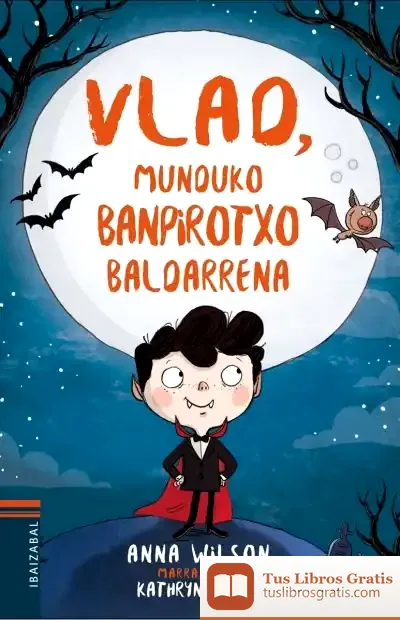 Descargar Vlad Munduko Banpiro Txarrena de Anna Wilson