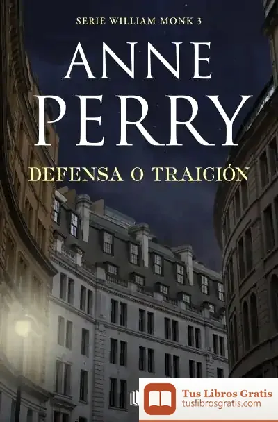 Descargar Defensa O Traición (Detective William Monk 3)