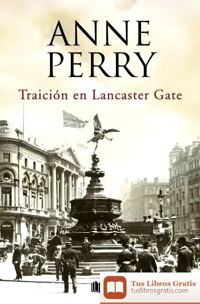 Descargar Traición En Lancaster Gate (Inspector Thomas Pitt 31)