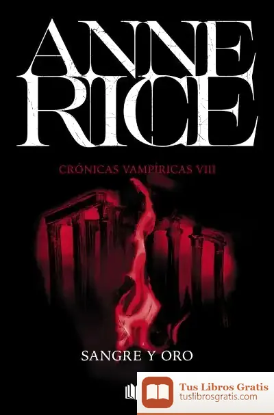 Descargar Sangre Y Oro (Crónicas Vampíricas 8)