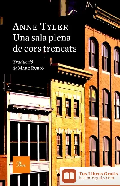 Descargar Una Sala Plena De Cors Trencats de Anne Tyler