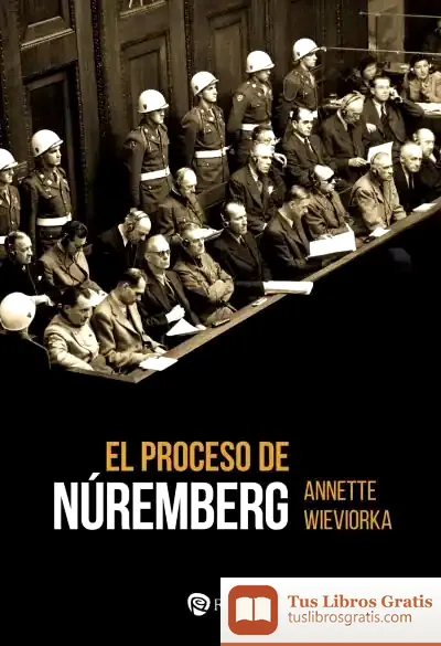 Descargar El Proceso De Núremberg
