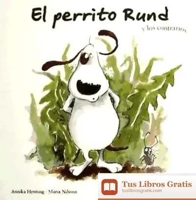 Descargar El Perrito Rund Y Los Contrarios de R. W. Alley