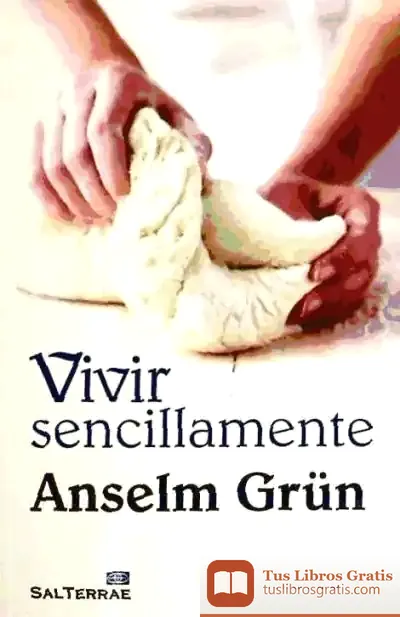 Descargar Vivir Sencillamente de Anselm Grün