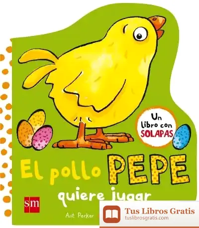 Descargar El Pollo Pepe Quiere Jugar