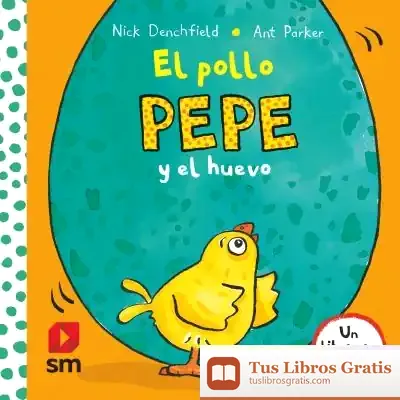 Descargar El Pollo Pepe Y El Huevo