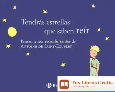 Descargar Tendrás Estrellas Que Saben Reír de Antoine de Saint-exupéry