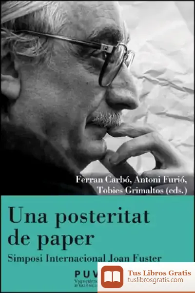 Descargar Una Posteritat De Paper de Antoni Furió